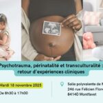 Psychotrauma, périnatalité et transculturalité : retour d’expériences cliniques